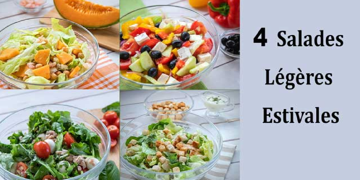 4 Salades Légères Estivales